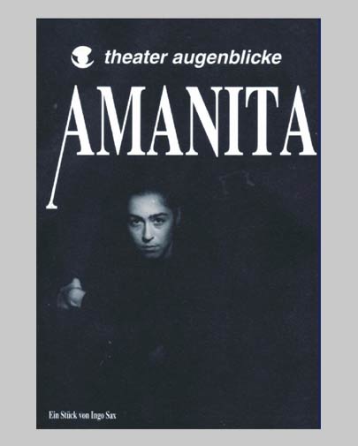 theater augenblicke e.V., Kiel, Amanita